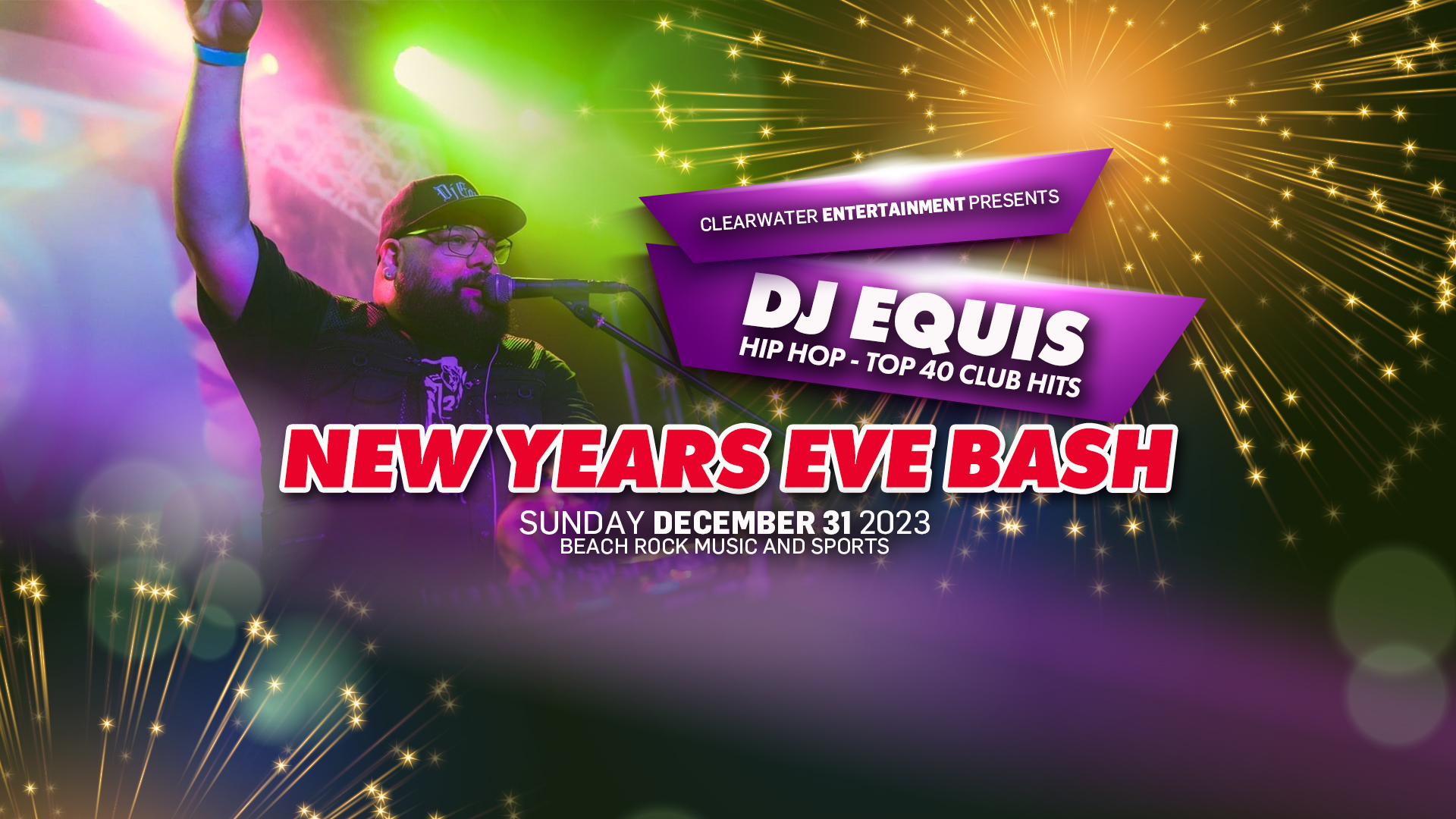 NEW YEAR’S EVE BASH – BEACH ROCK Dj Equis – Hip Hop / Top Hits
