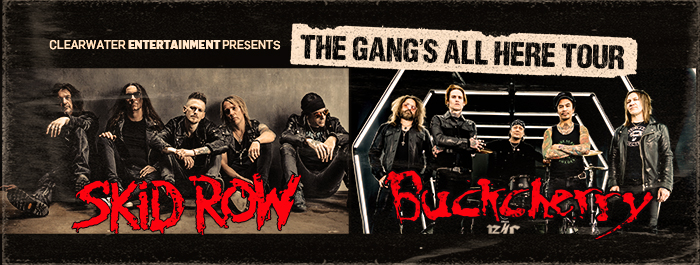 The Gang’s All Here Tour Skid Row, Buckcherry October 6th
