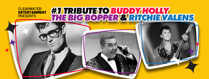 #1 Tribute To Buddy Holly, The Big Bopper & Ritchie Valens - December 8th