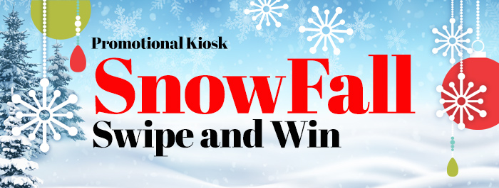 $Nowfall Swipe & Win – Kiosk Promotion at Clearwater Casino Resort