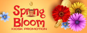 Spring Bloom - Kiosk Promotion