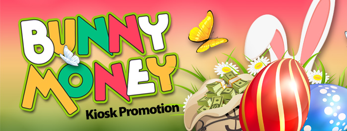 Bunny Money – Kiosk Promotion