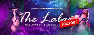 The Lalas Halloween Burlesque Show SOLD OUT 2023
